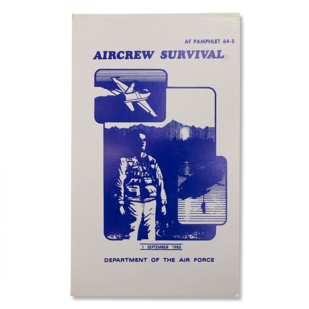 Aircrew Survival Field Guide - Air Force Survival Pamphlet