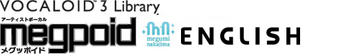 VOCALOID3 Megpoid（メグッポイド）｜株式会社インターネット