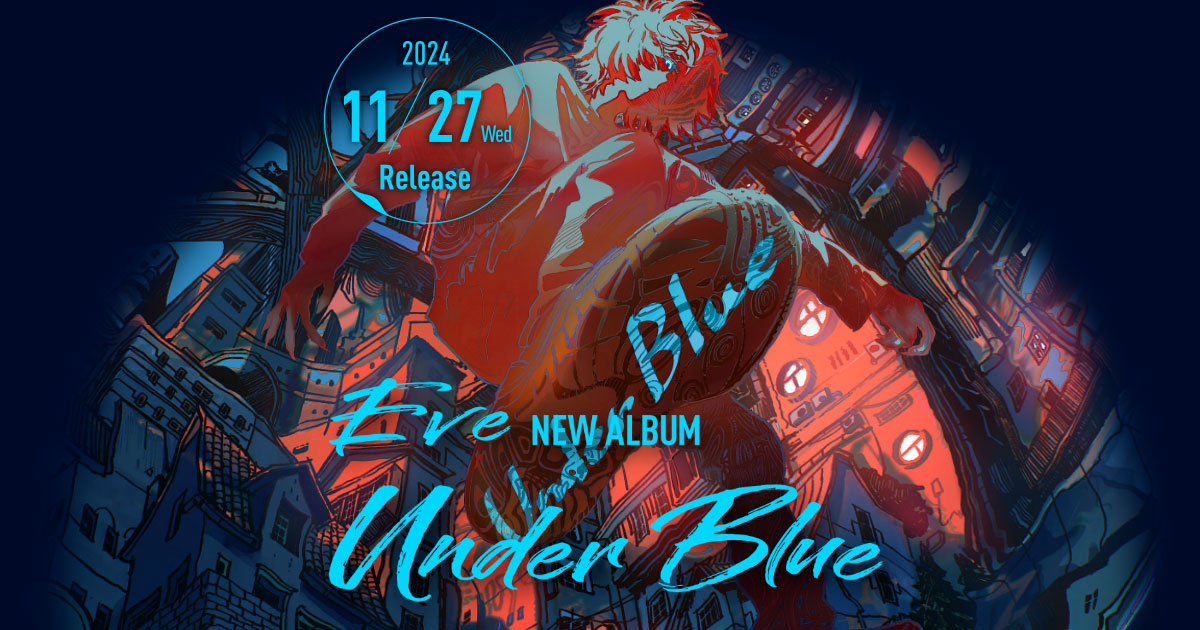 Eve 2024.11.27 Release NEW ALBUM「Under Blue」特設サイト