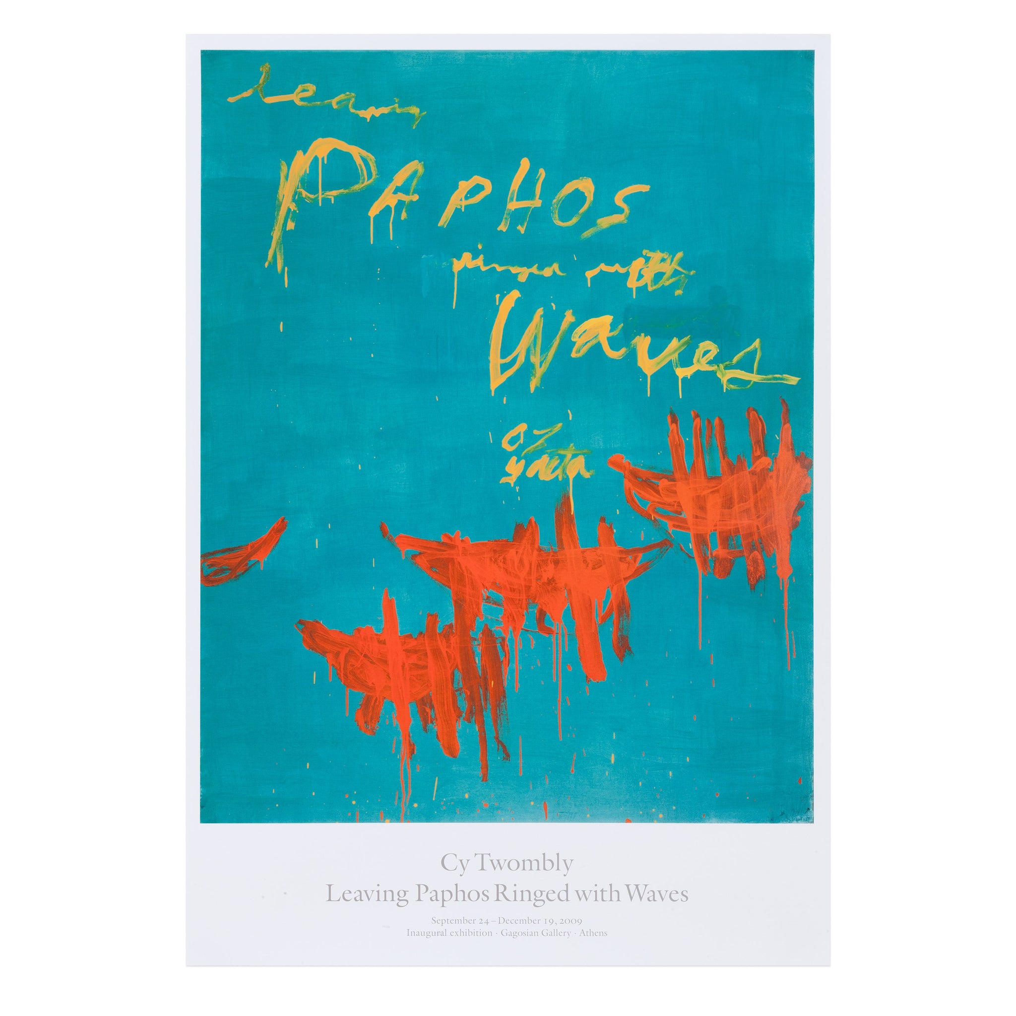 Cy Twombly: Leaving Paphos Ringed with Waves Poster | Gagosian Shop