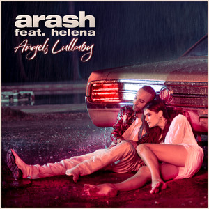 Angels Lullaby (feat. Helena) - Single by Arash | Spotify