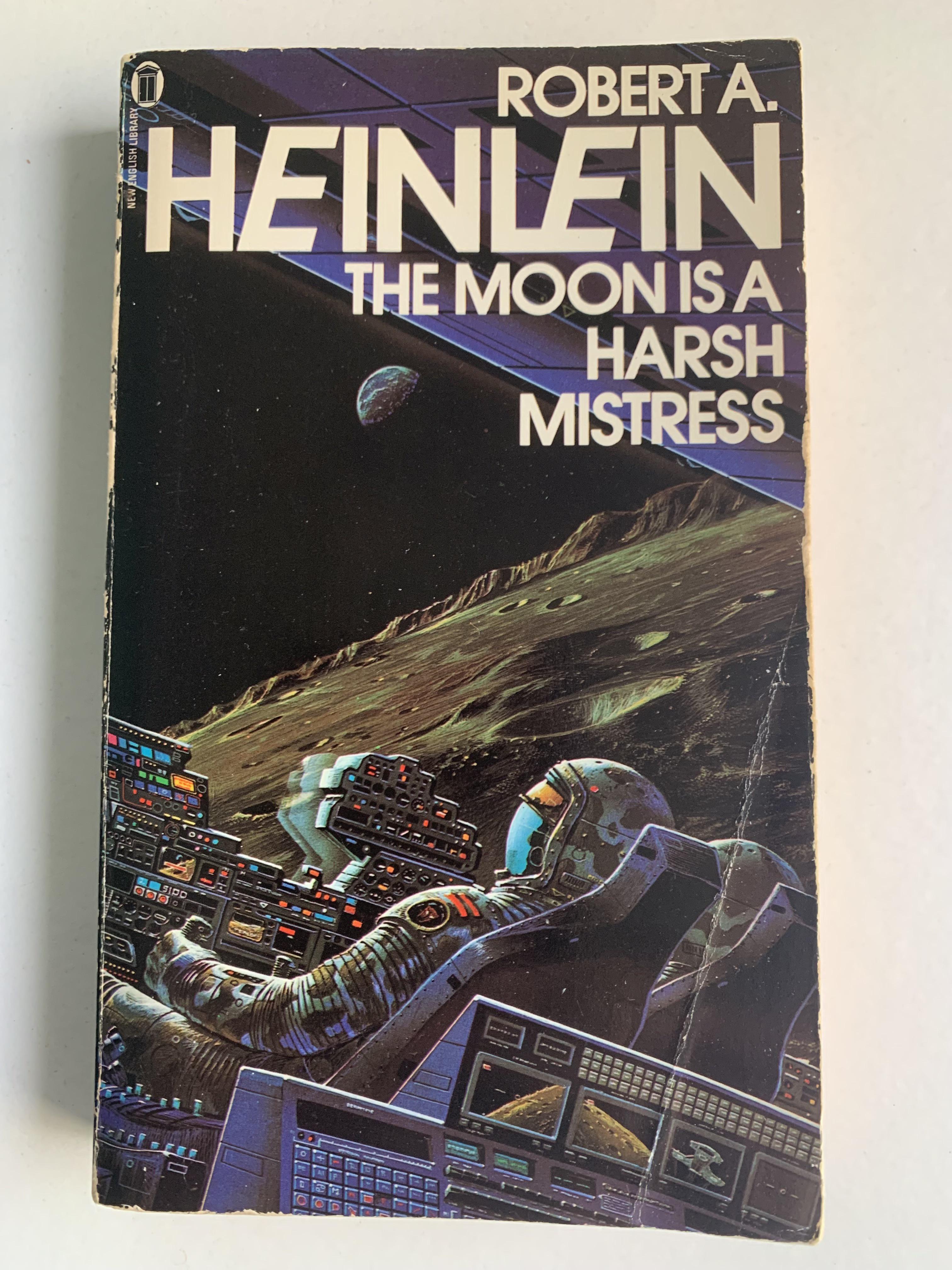 The Moon Is a Harsh Mistress by Robert A. Heinlein, New English