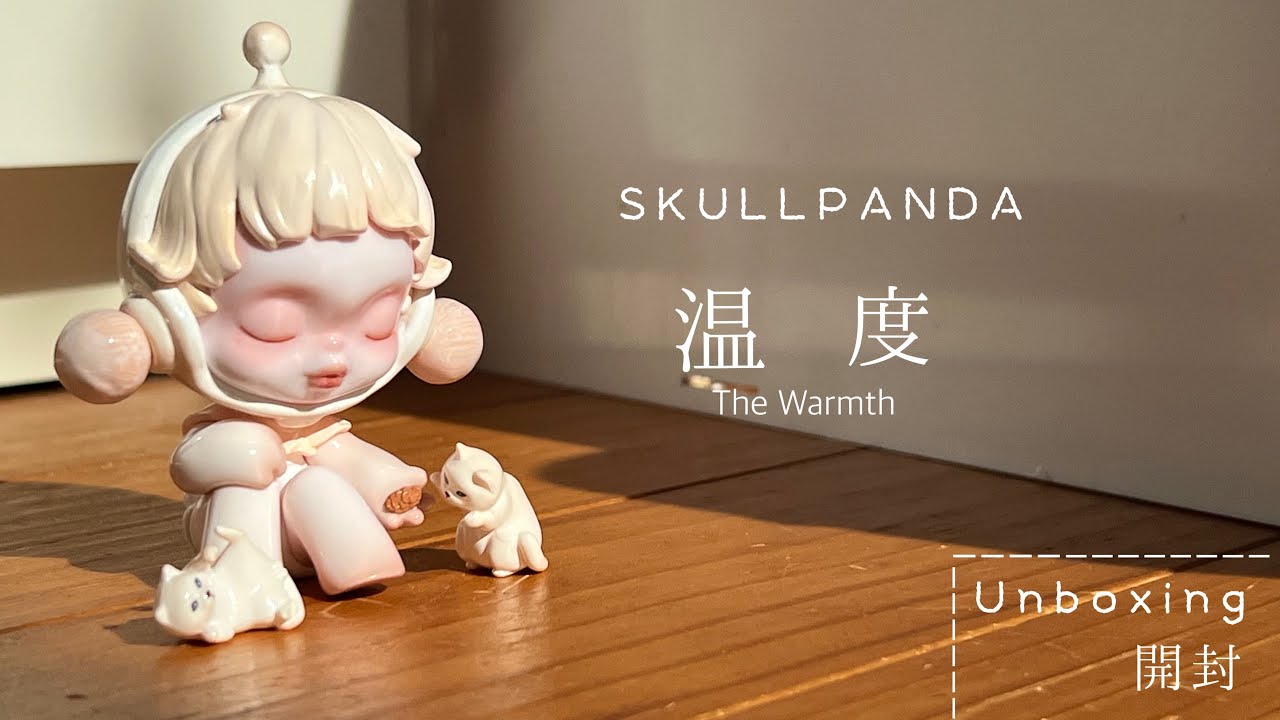 Unboxing POPMART new SKULLPADA Series 【The Warmth】watch with