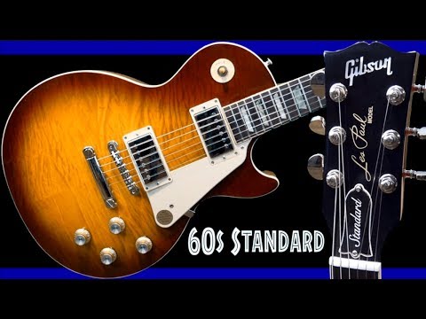 The NEW Gibson Les Paul Standard '60s - Is It Worth Buying? | 2019