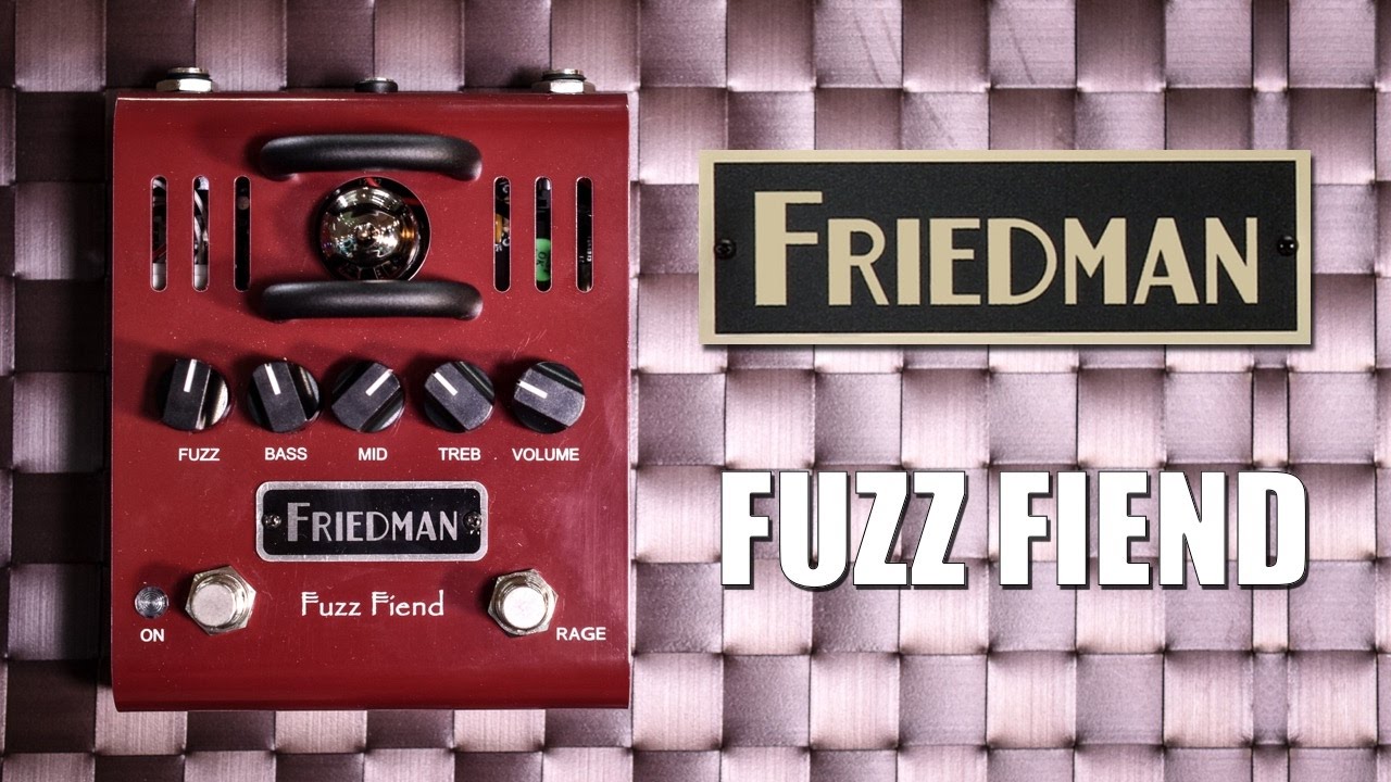 Friedman Fuzz Fiend - Official Demo - YouTube