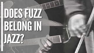 Rare footage of fuzz being used in jazz - YouTube