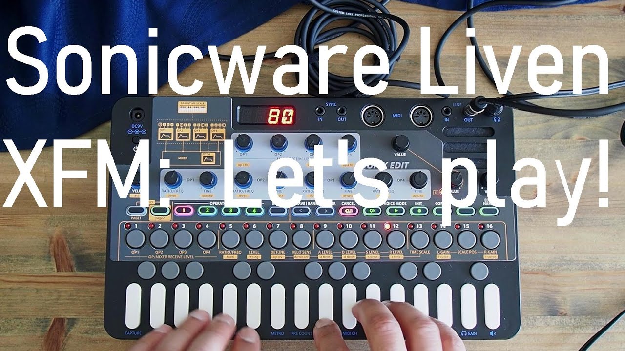 Sonicware Liven XFM: Let's Play! - YouTube