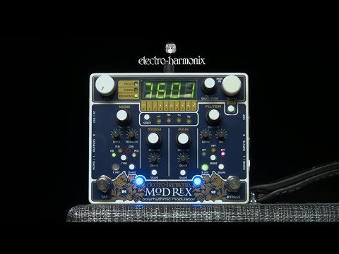 Electro Harmonix Mod Rex Poly-Rhythmic Modulator | Gear4music demo