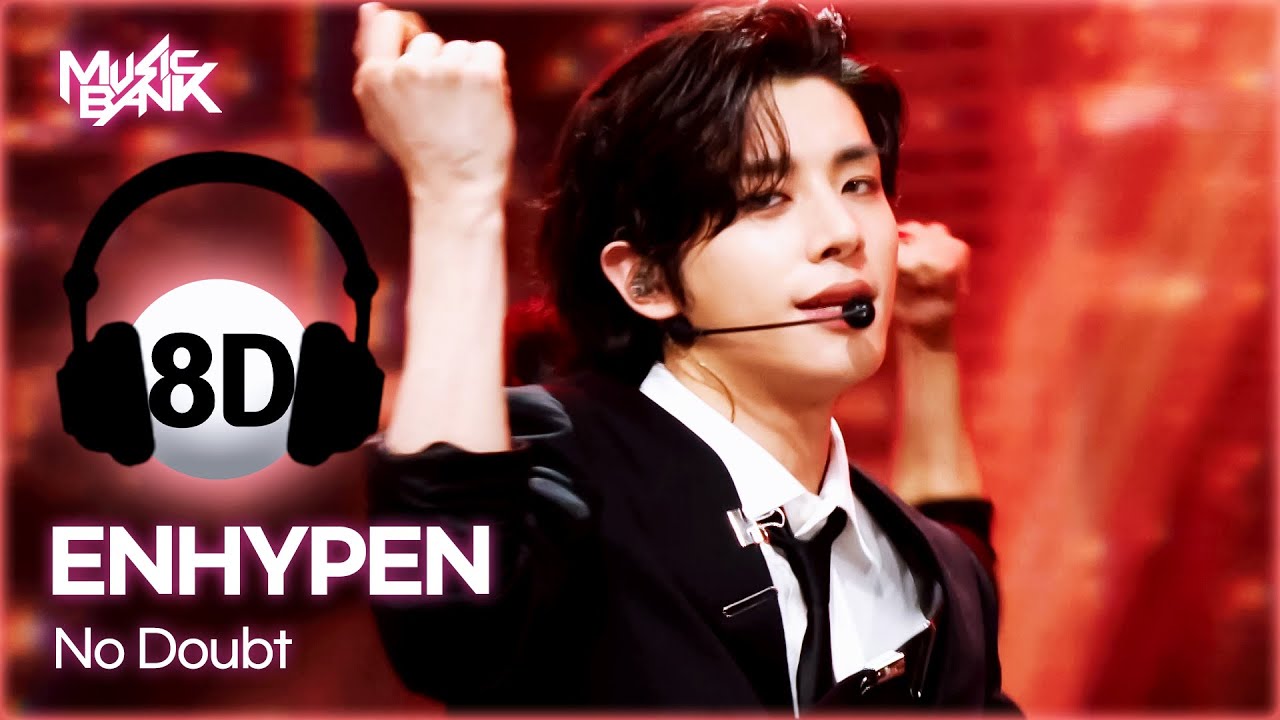 🔊8D Bank] ENHYPEN (엔하이픈) - No Doubt | KBS WORLD TV 241122