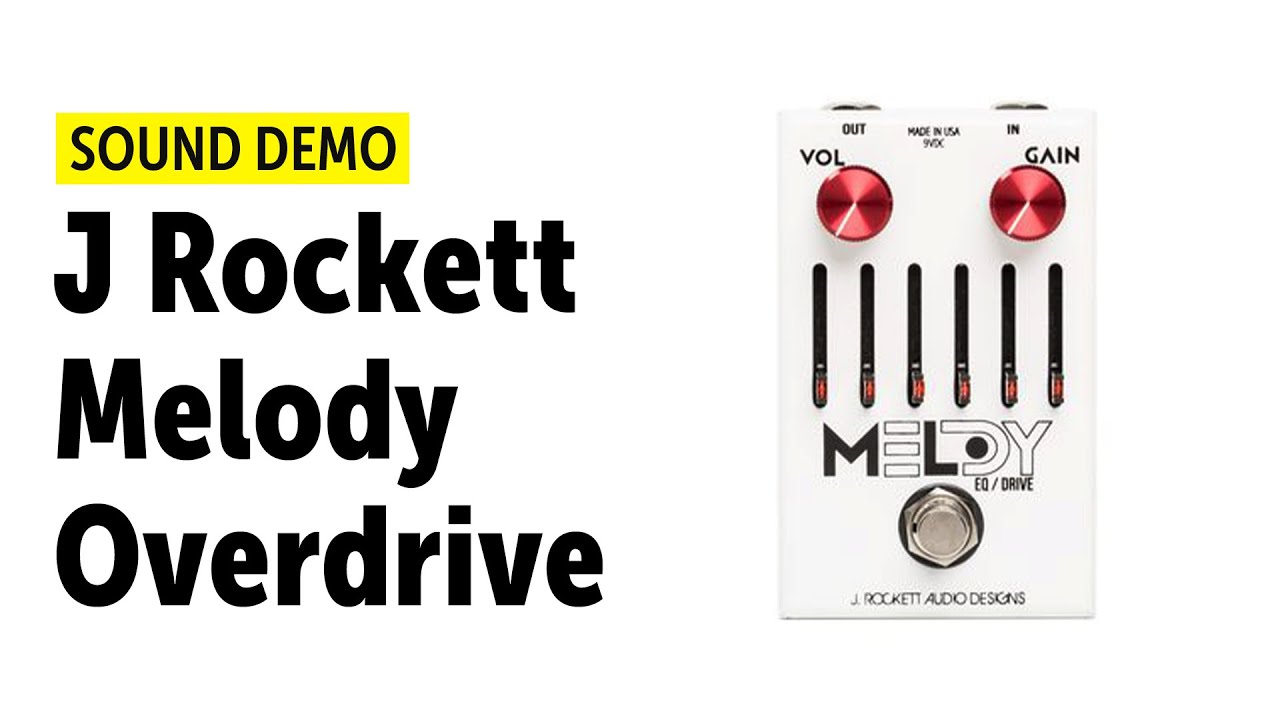 J Rockett The Melody EQ/Overdrive - Sound Demo (no talking) - YouTube