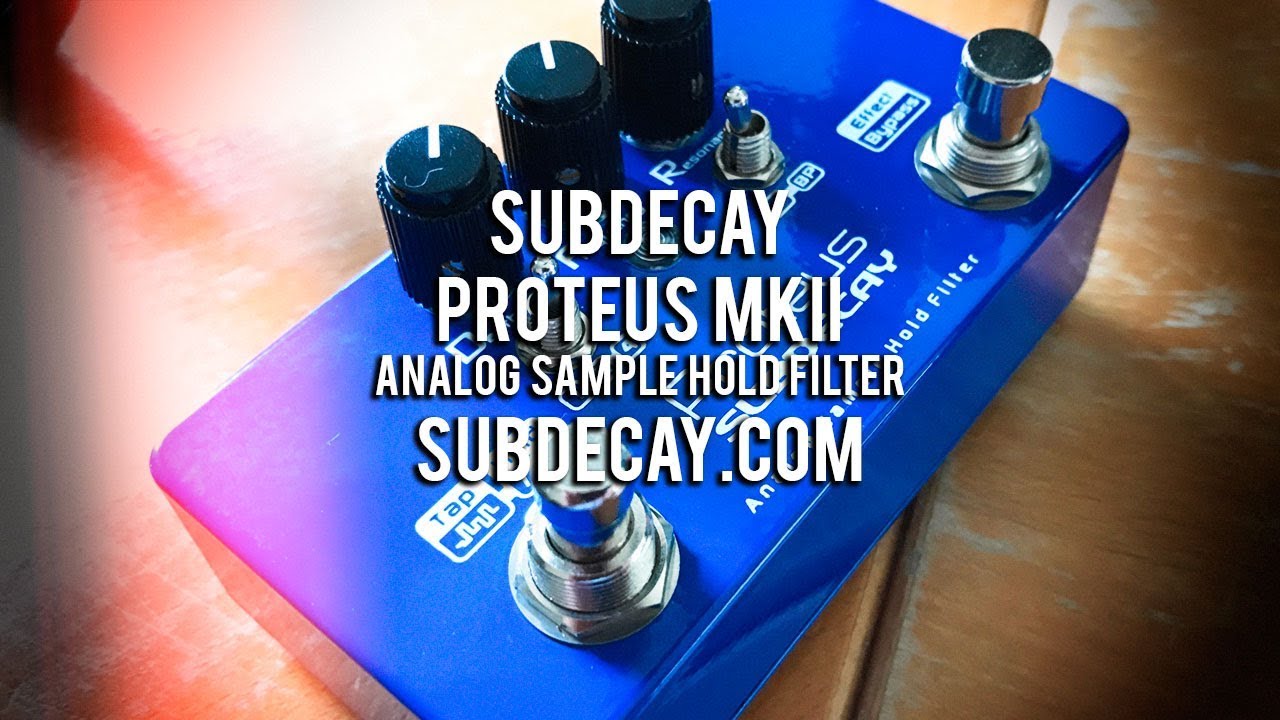 SubDecay: PROTEUS MKII S/Hold Filter - Jam Demo - YouTube