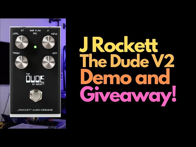 J Rockett The Dude v2 Overdrive - Pedal Demo and Giveaway! - YouTube