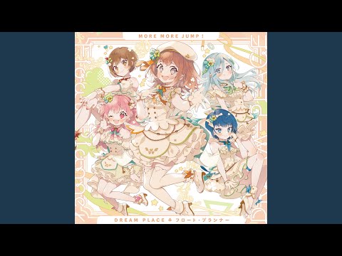 DREAM PLACE (feat. 花里みのり & 桐谷遥 & 桃井愛莉 & 日野森雫