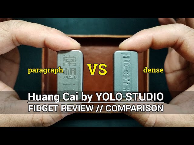 Huang Cai by YOLO STUDIO // FIDGET REVIEW & COMPARISON OG vs DENSE