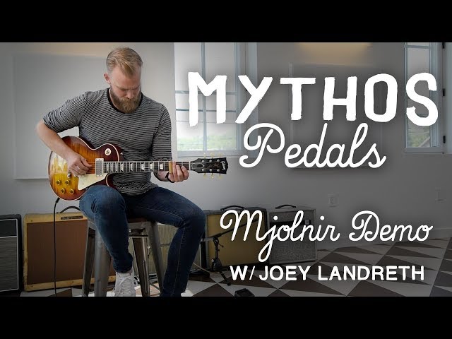 Mythos Pedals Mjolnir Overdrive Demo w/ Joey Landreth - YouTube