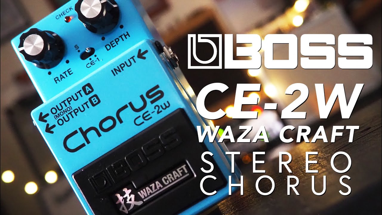Boss // CE-2W Waza Craft Chorus (Stereo Demo) - YouTube