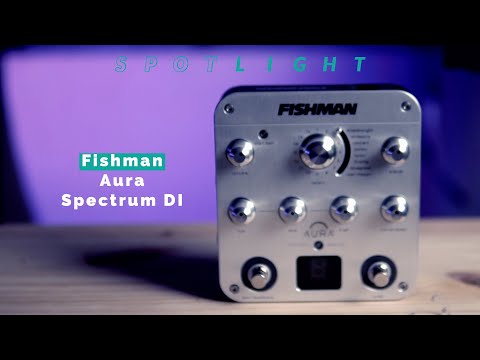 Spotlight: Fishman Aura Spectrum DI (review and demo) - YouTube