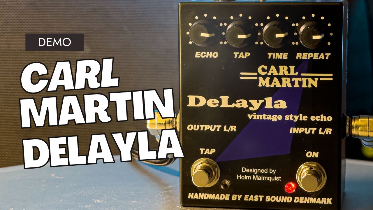 Carl Martin DeLayla pedal demo - YouTube