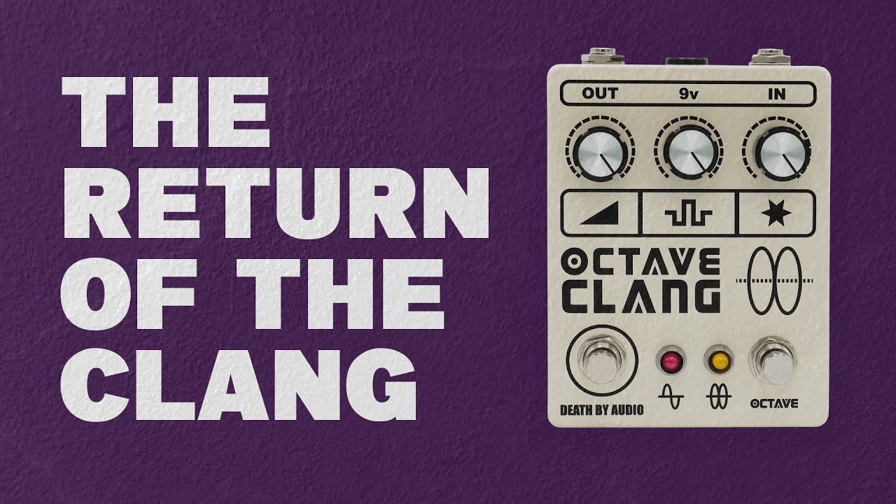 Octave Clang V2 by Death By Audio - the return of a legendary