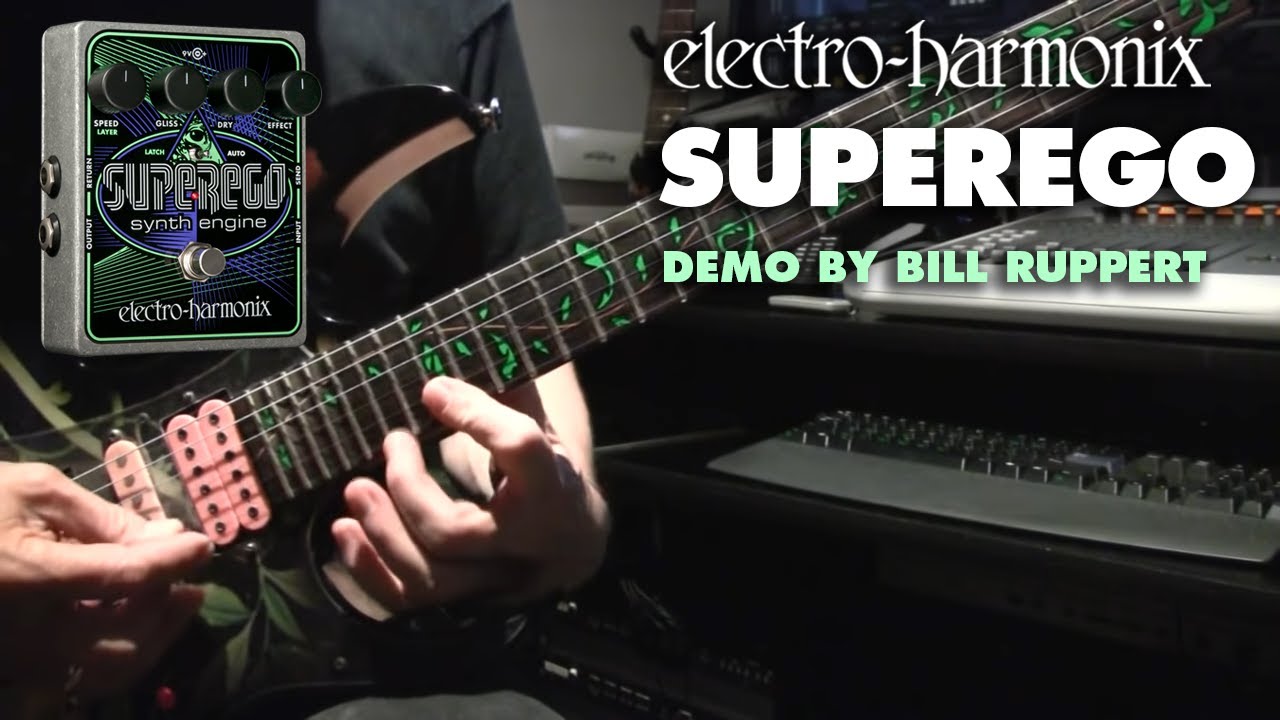 Electro-Harmonix Superego Synth Engine Pedal (Demo by Bill Ruppert