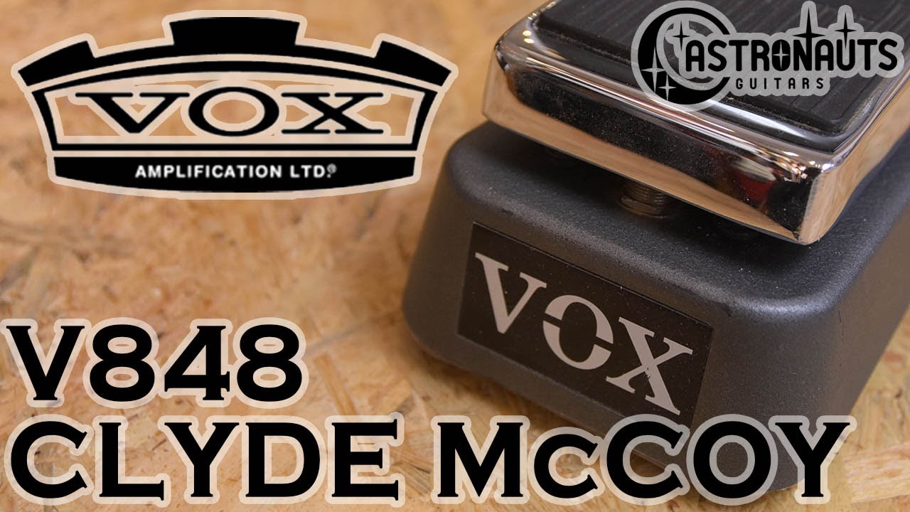 VOX / V848 CLYDE McCOY WAH-WAH Pedal - YouTube