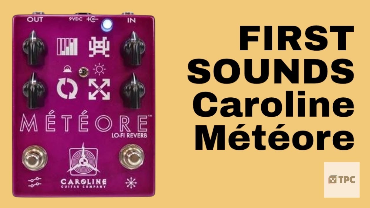 FIRST SOUNDS // Caroline Guitar Météore Lo-Fi Reverb // This one's