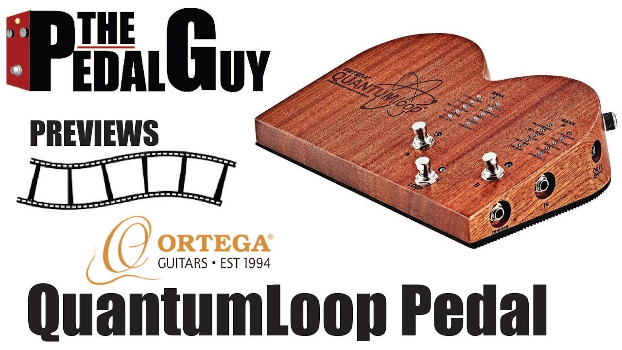 ThePedalGuy Previews The QuantumLoop Pedal by Ortega Guitars - YouTube