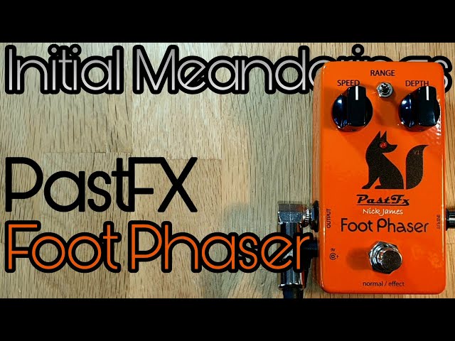 PastFx Foot Phaser: initial meanderings - YouTube