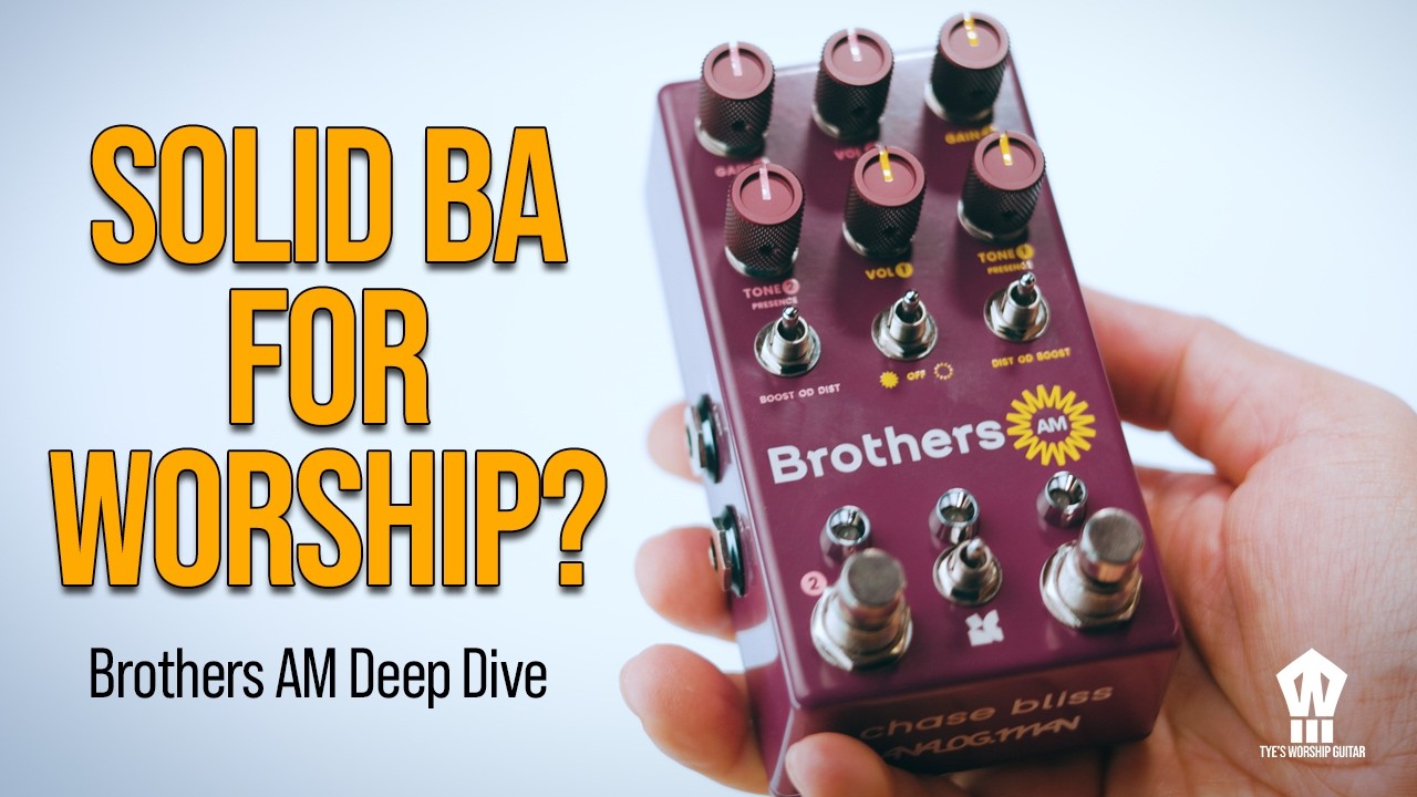 Chase Bliss × Analogman Brothers AM – Solid ba for Worship Guitar