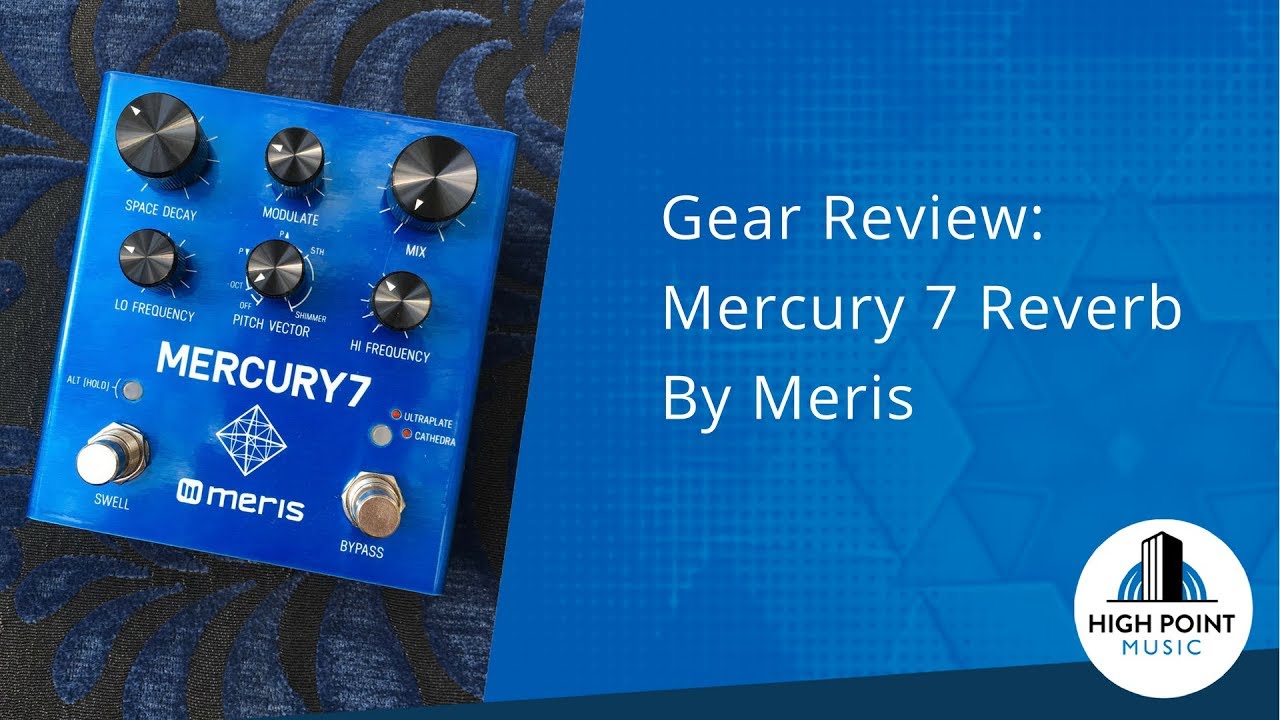 Gear Review: Meris Mercury 7 (Reverb Pedal) - YouTube