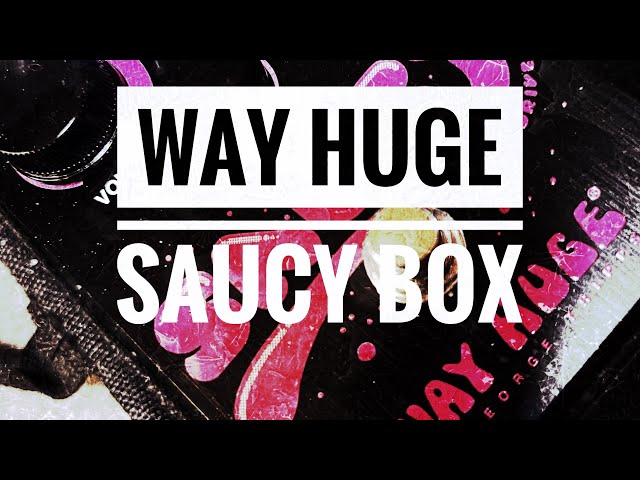 WAY HUGE / SAUCY BOX - YouTube