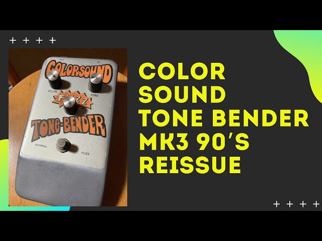 color sound tone bender mk3 90's reissue (Sound City Japan) Part.1