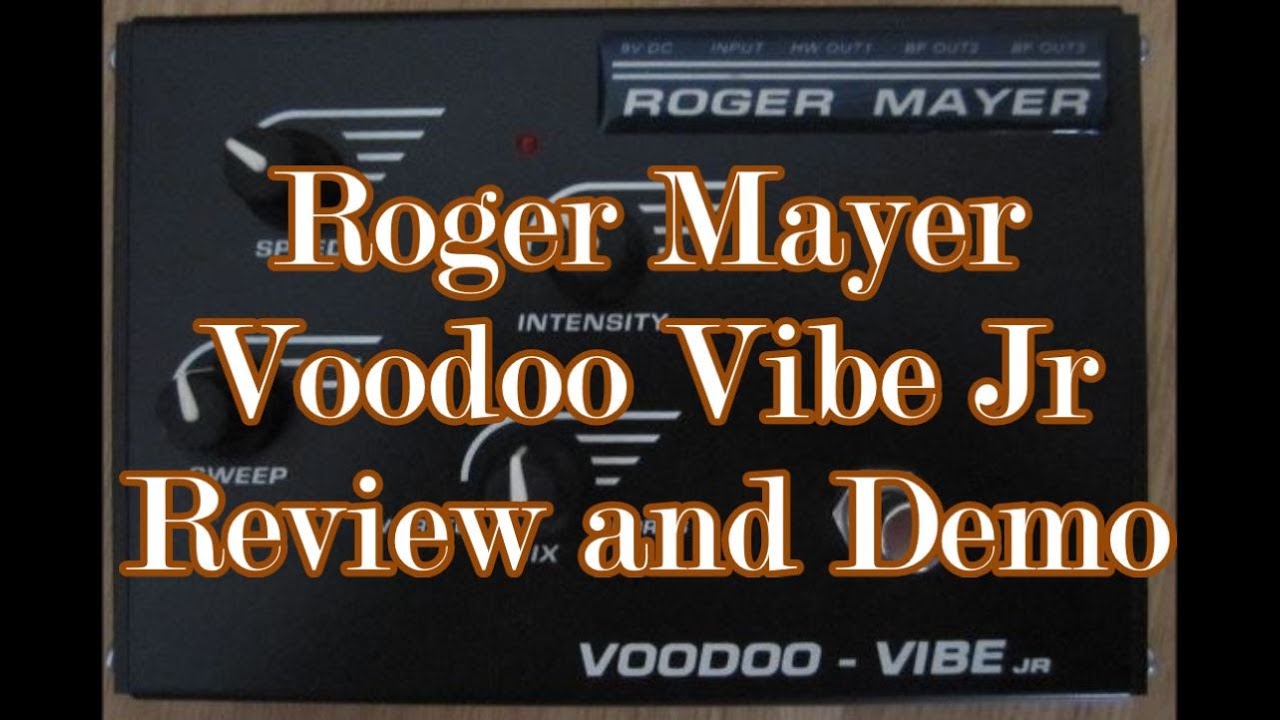 Lesson 12 Roger Mayer Voodoo Vibe Jr - YouTube