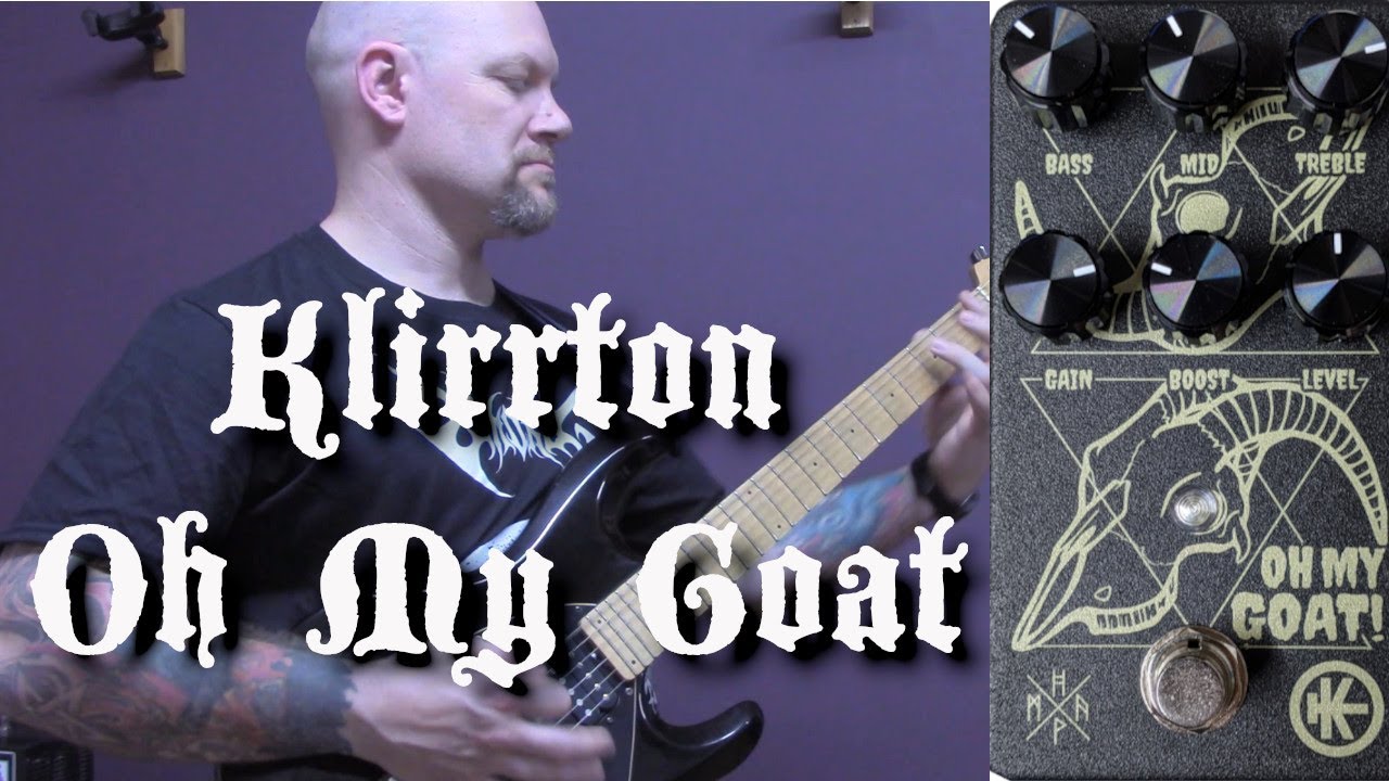 Klirrton - Oh My Goat Distortion Pedal - YouTube