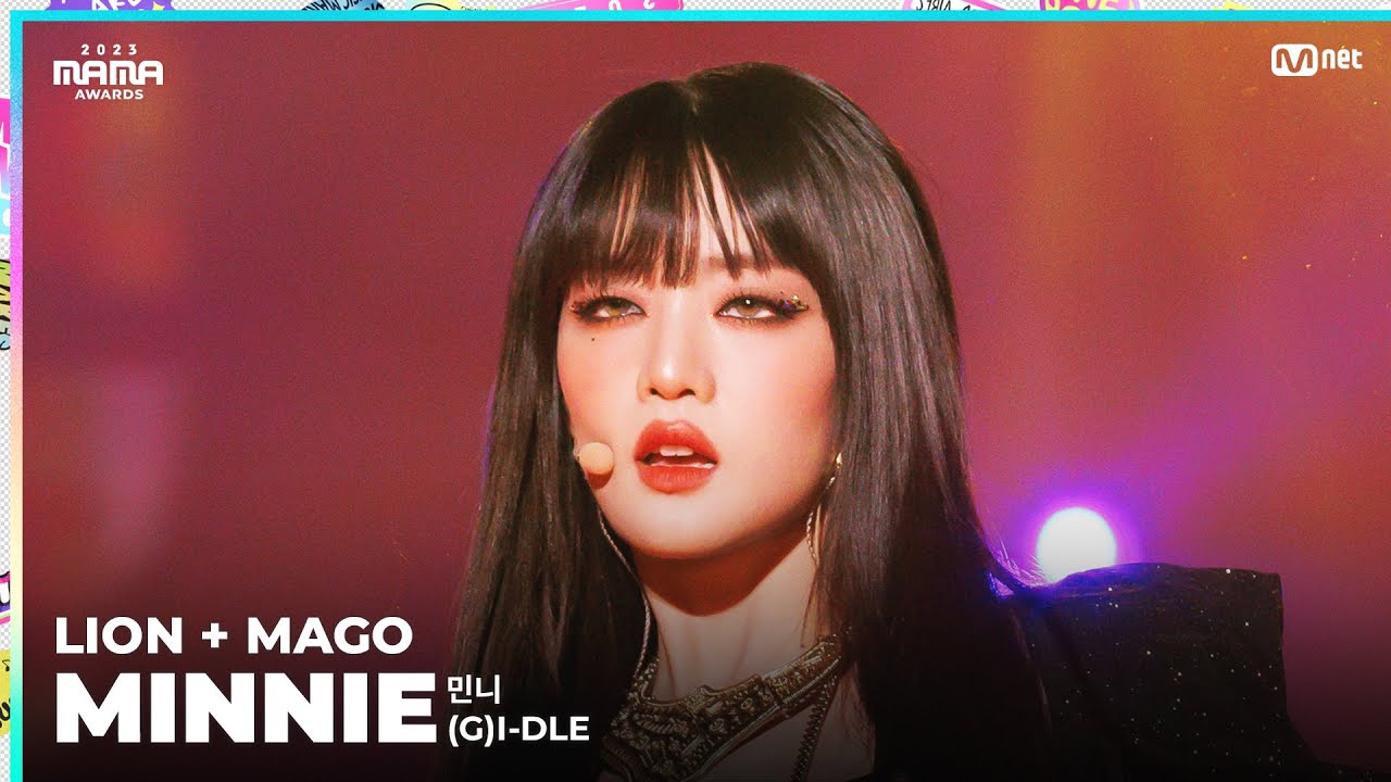 2023MAMA] FANCAM | (G)I-DLE MINNIE (민니) 'LION (MAMA ver.) + MAGO