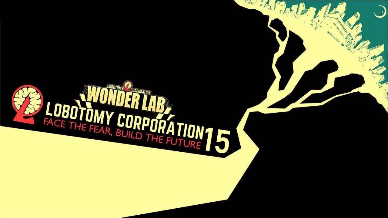 Lobotomy Corporation With Wonder Lab Mod(15週目) 🐾Part1🐾 - YouTube