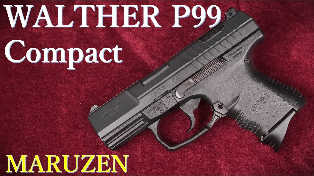 WALTHER P99 Compact ガスブローバック / マルゼン：再紹介：重量