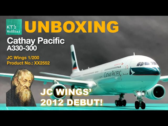 JC Wings 1/200 Cathay Pacific A330-300 Unboxing and Review - YouTube