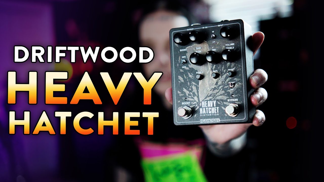 DRIFTWOOD HEAVY HATCHET - PREAMP/DISTORTION PEDAL! - YouTube