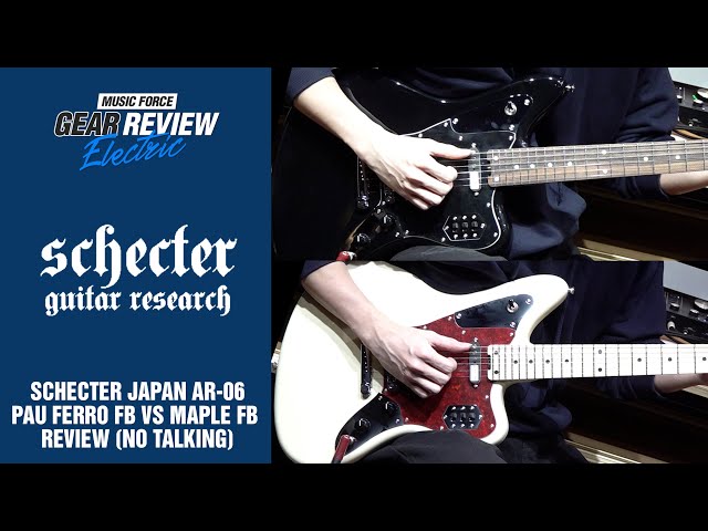 Schecter Japan AR-06 Pau Ferro FB VS Maple FB Review (No Talking