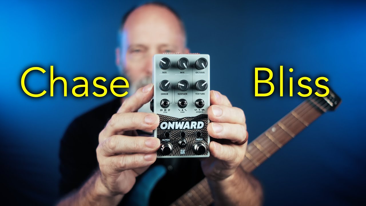 Chase Bliss Onward Demo: Ambient Guitar Heaven! - YouTube