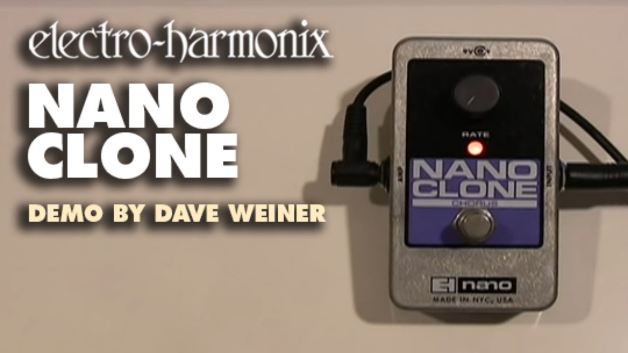 Nano Clone | Analog Chorus - Electro-Harmonix