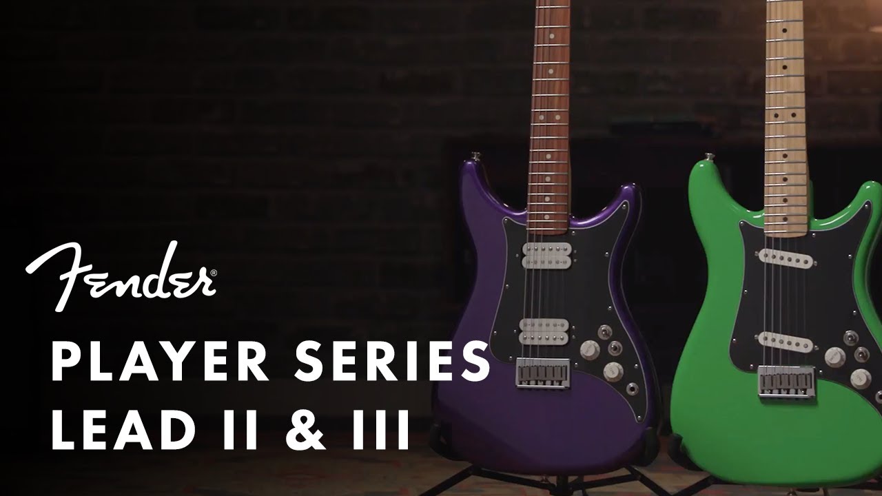 The Lead II & III | Player Series | Fender - YouTube