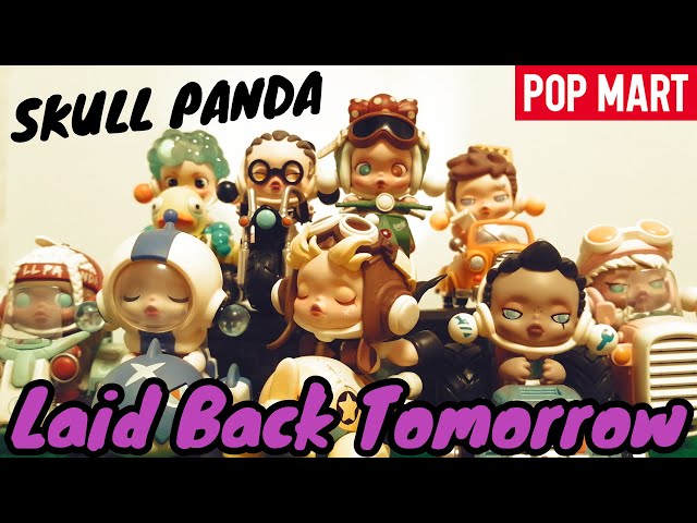 POPMART】 SKULLPANDA Laid Back Tomorrow アソート開封♪ ポップ