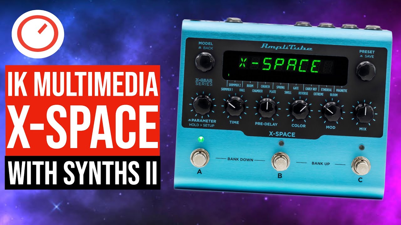 IK Multimedia AmpliTube X-SPACE review, stereo digital reverb pedal