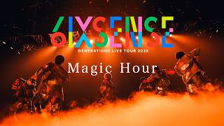 GENERATIONS / Magic Hour【GENERATIONS LIVE TOUR 2025 