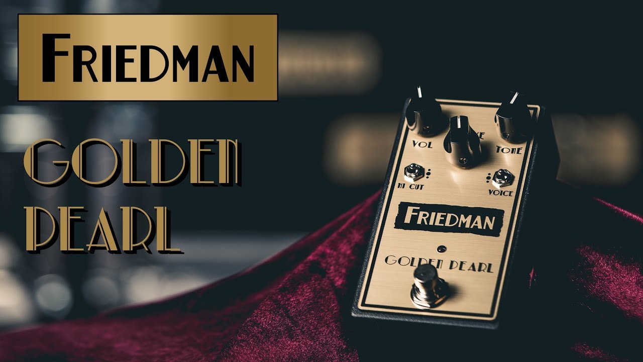 Friedman Golden Pearl Overdrive Overview // Dave Friedman - YouTube