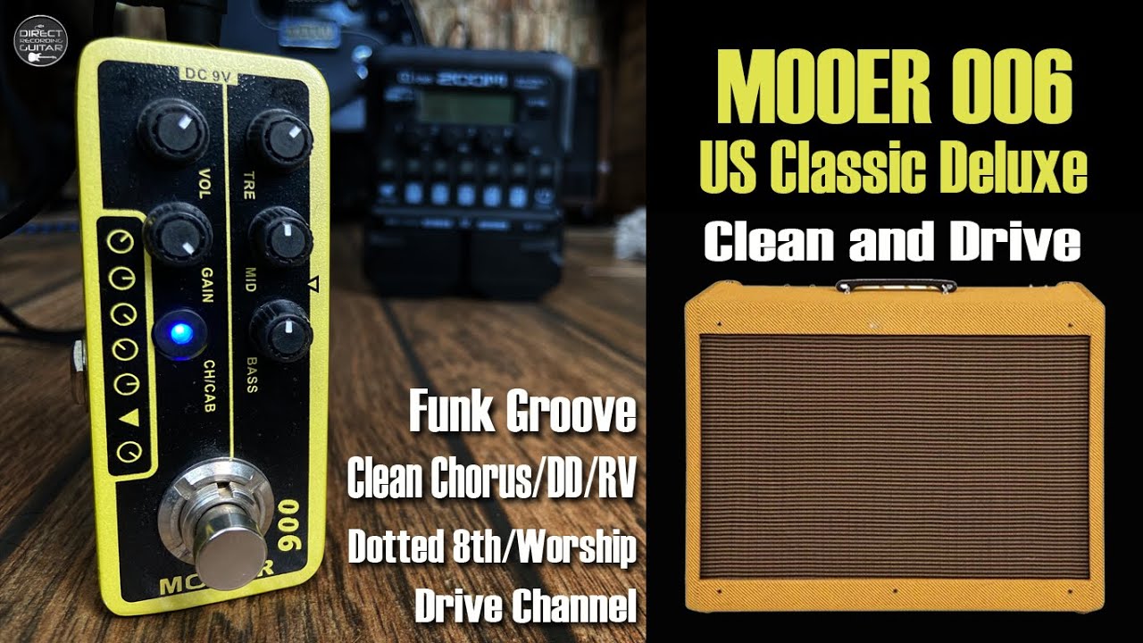 MOOER 006 Clean & Drive | US Classic Deluxe + Zoom G1 Four Effects