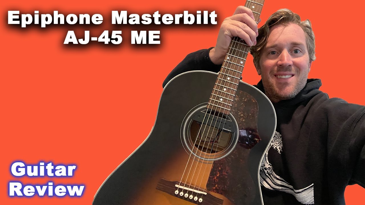 Epiphone Masterbilt AJ-45 ME Guitar Review - Must Watch Before