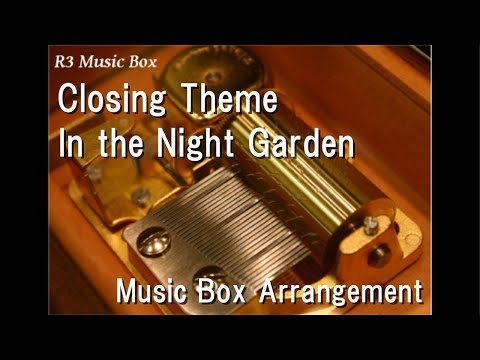 Closing Theme/In the Night Garden [Music Box] - YouTube